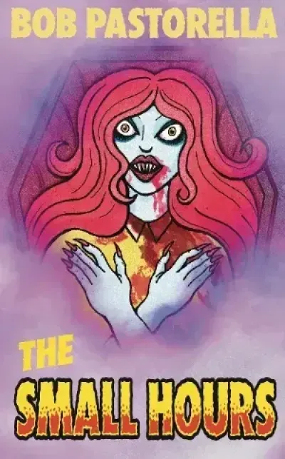 The Small Hours by Bob Pastorella, cover by Betty Rocksteady